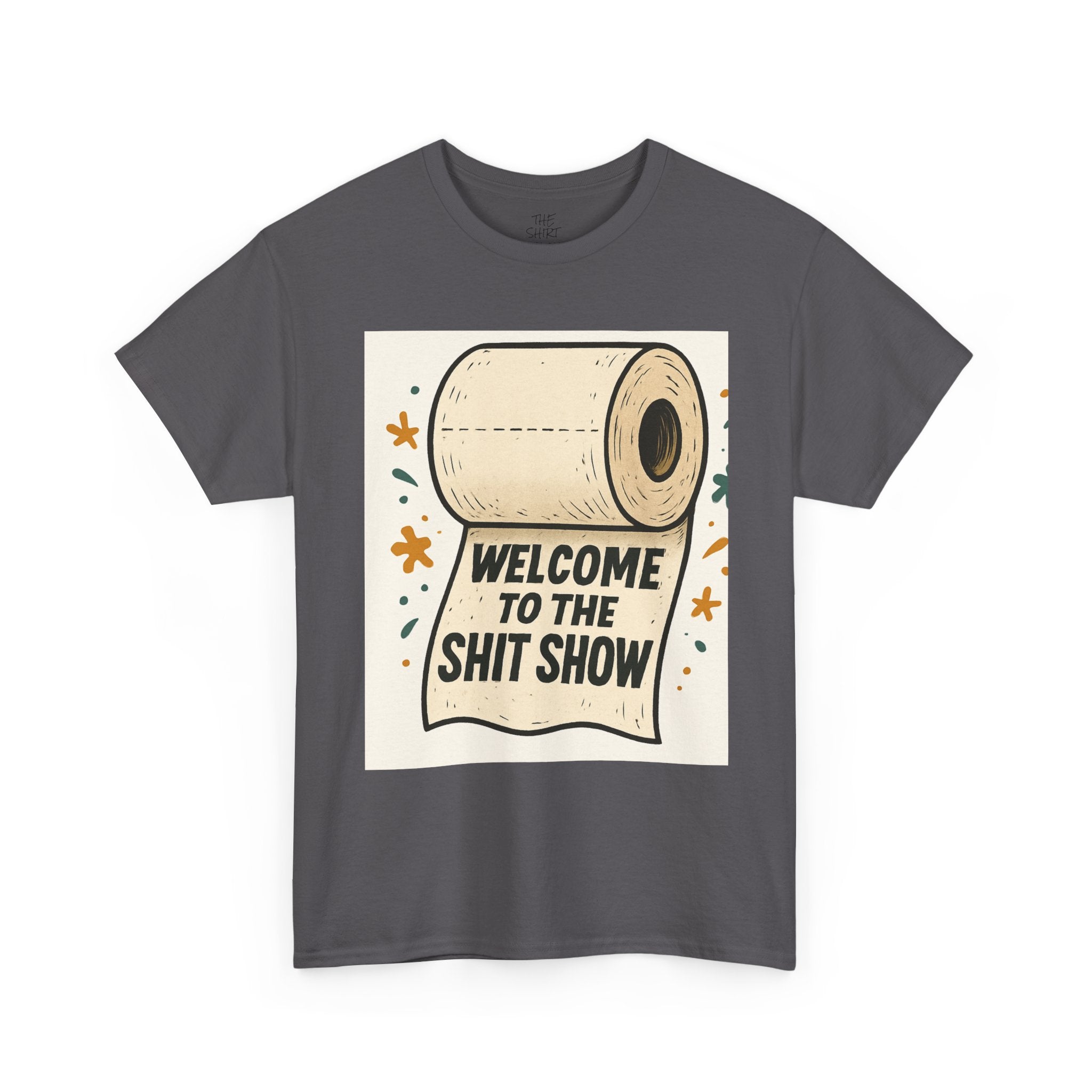 Unisex Heavy Cotton Tee - 'Welcome to the Shit Show' Funny Graphic Tee, Humorous Gift for Friends, Casual Wear, Party Shirt, Everyday [...] - THE SHIRT SHACK