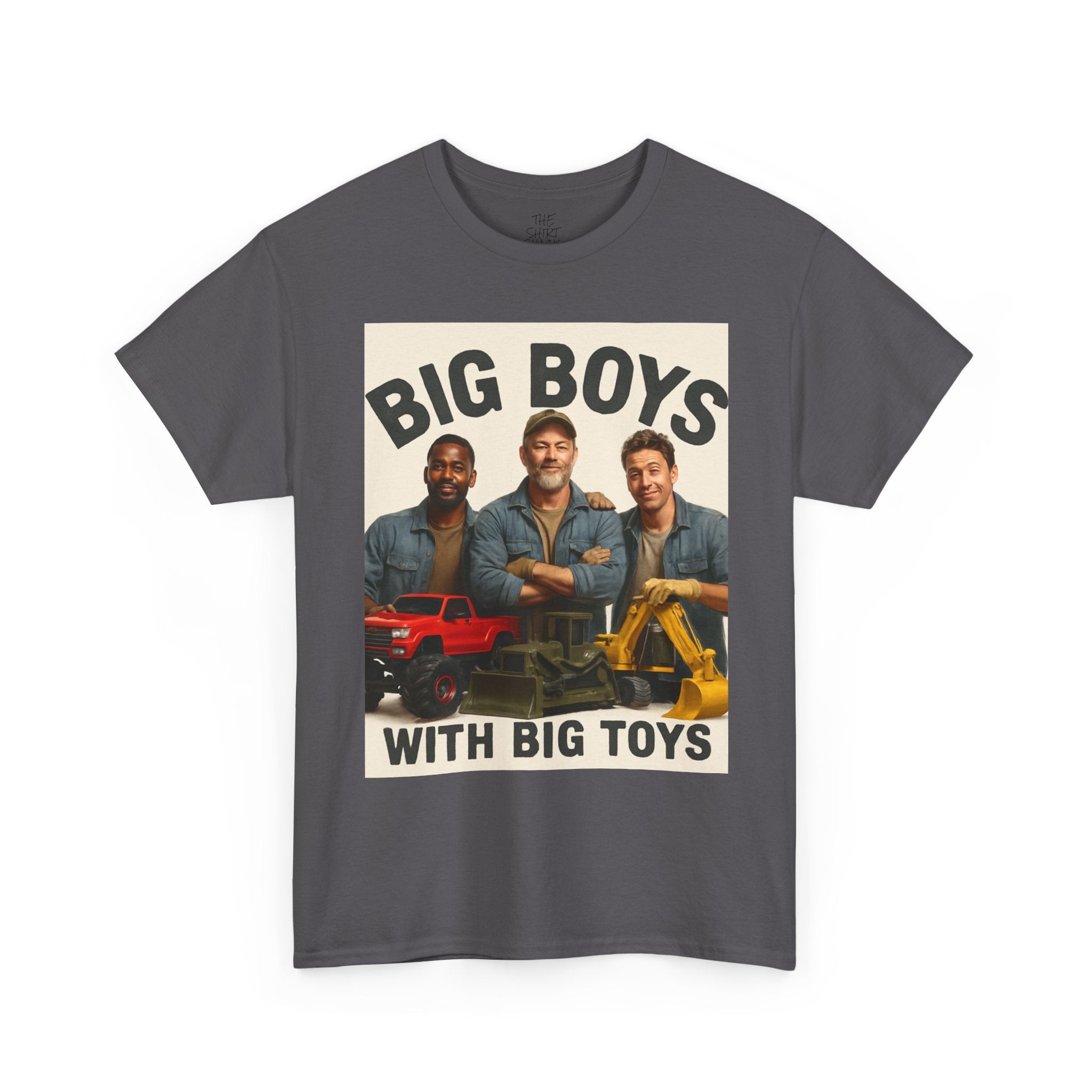 Big Boys with Big Toys Unisex Heavy Cotton Tee, Funny Graphic Tee, Gift for Dads, Father's Day, Construction Theme Shirt, Casual Wear - THE SHIRT SHACK