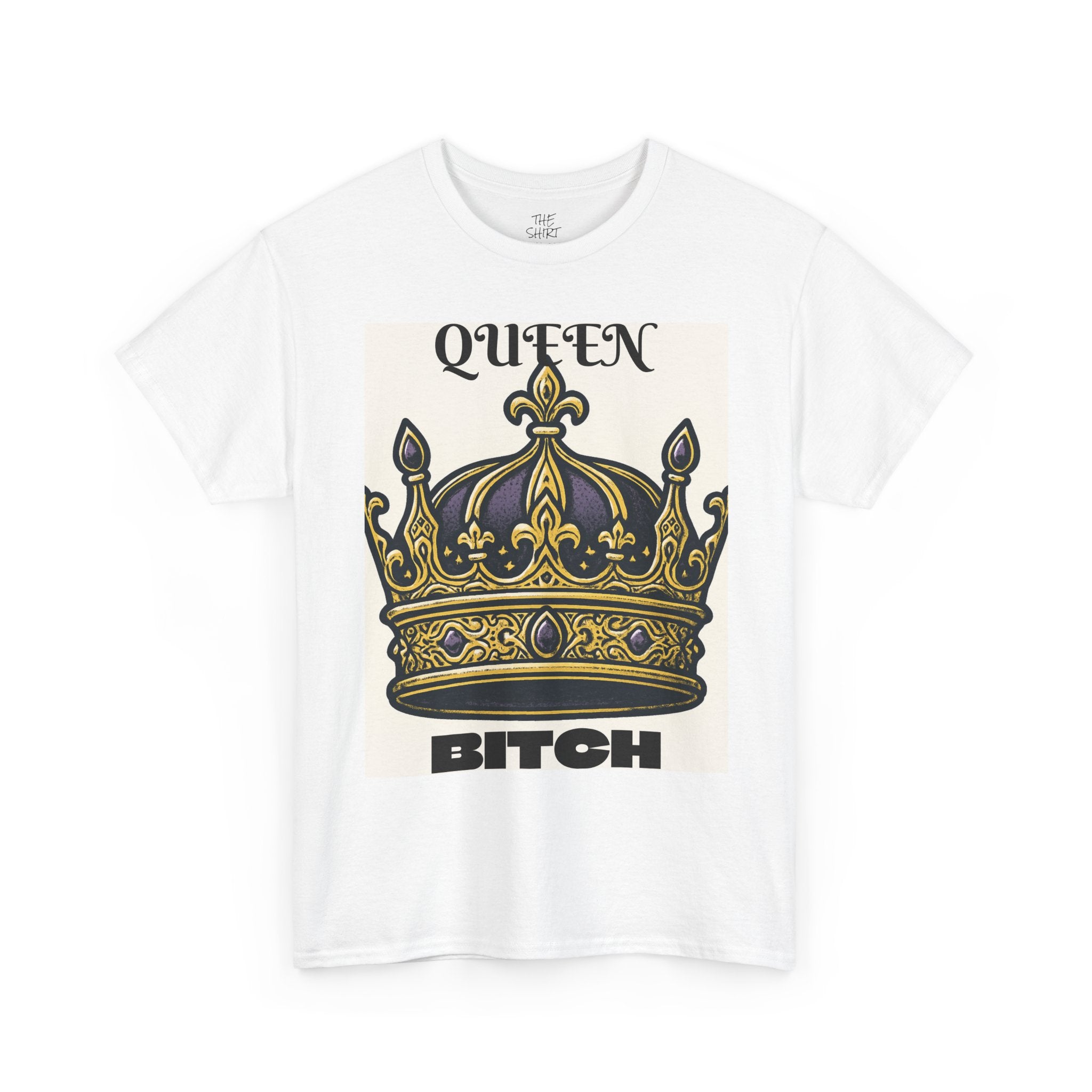 Queen Bitch Graphic Tee, Unisex Heavy Cotton Shirt, Empowering T-shirt, Bold Fashion Statement, Perfect Gift for Her, Casual Everyday Wear - THE SHIRT SHACK