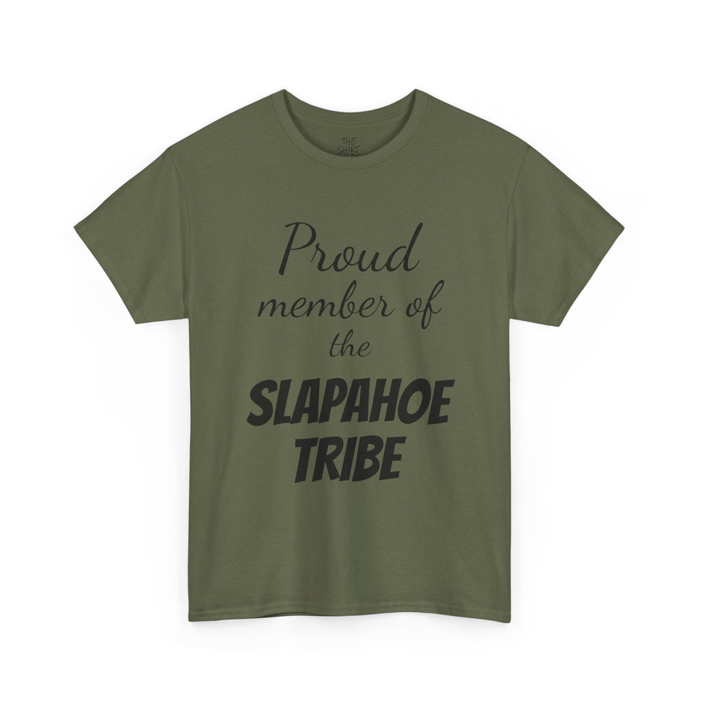 Proud Member of Slapahoe Tribe Tee, Unisex Graphic Shirt, Fun Casual Wear, Gift for Friends, Family Reunion Outfit, Tribe Spirit Apparel