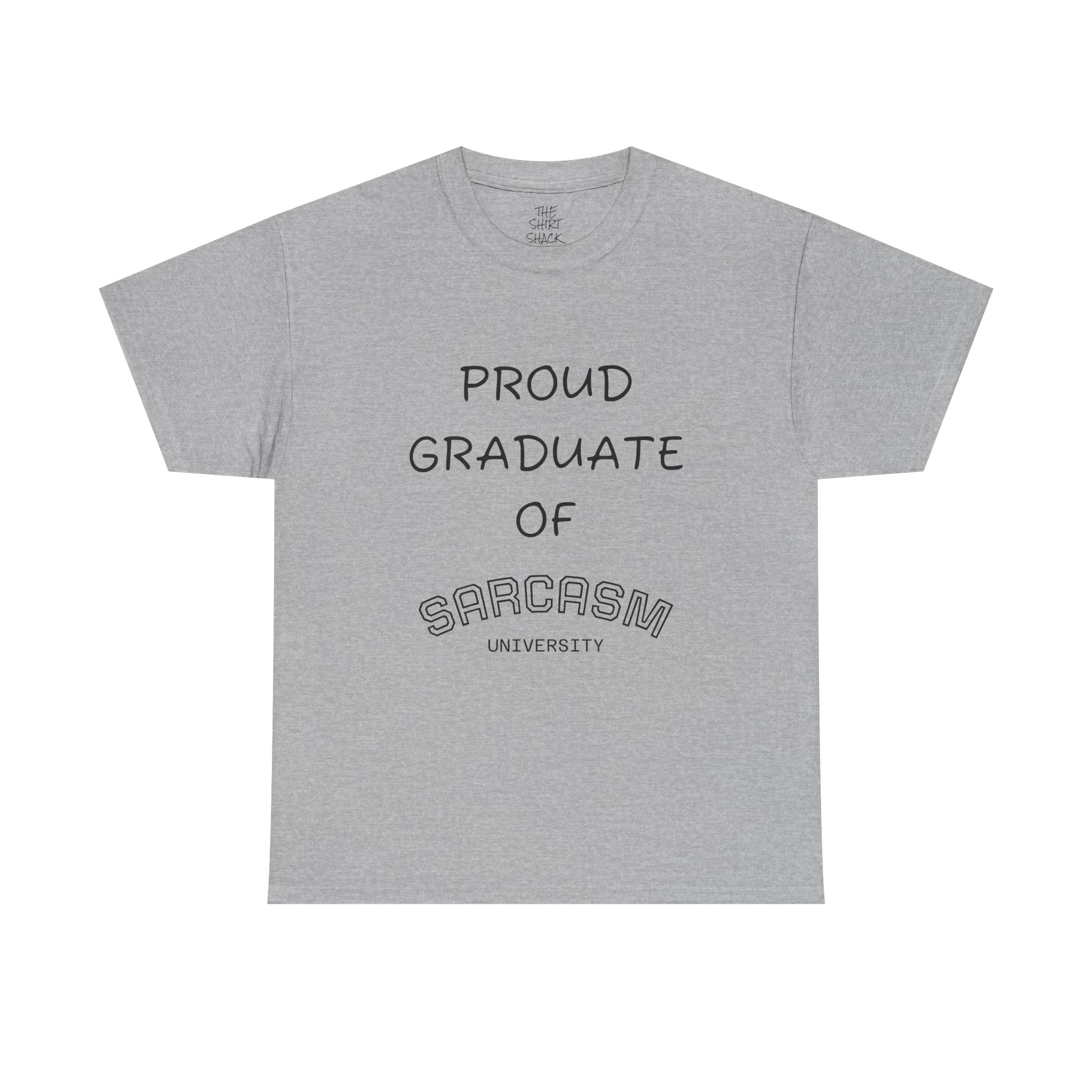 Proud Graduate of Sarcasm University Unisex Heavy Cotton Tee, Funny Graduation Shirt, Sarcasm T-Shirt, College Humor Apparel, Gift for [...] - THE SHIRT SHACK