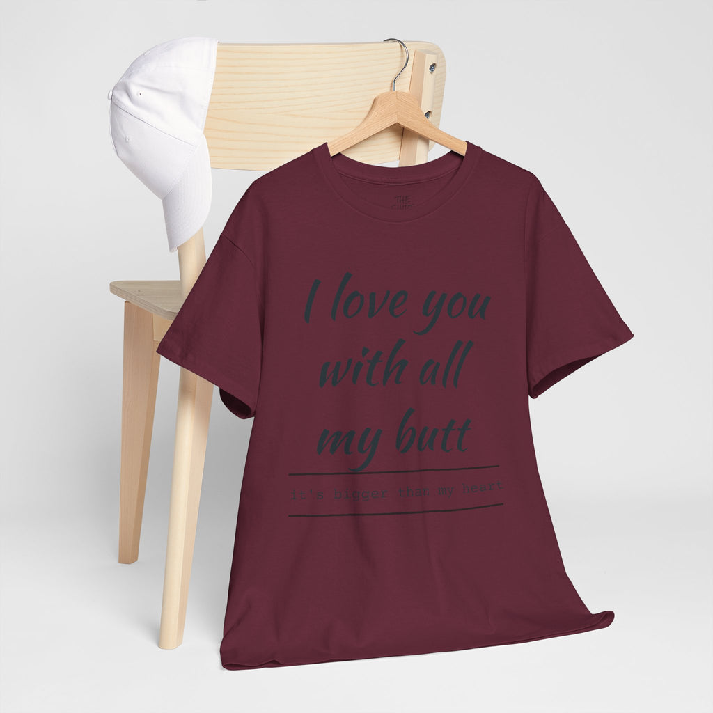 Funny Love Quote Tee, I Love You With All My Butt, Unisex Cotton T-Shirt, Gift for Couples, Playful Relationship Shirt, Valentine's Day Gift